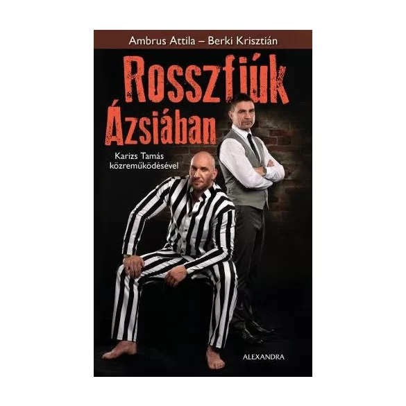 Rosszfiúk Ázsiában