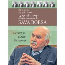 Az élet sava-borsa – Horváth János életregénye