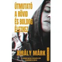 Útmutató a rövid és boldog élethez