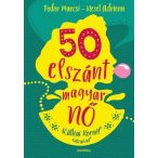 50 elszánt magyar nő