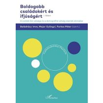   Boldogabb családokért és ifjúságért – A családi élet válsága és a demográfiai válság okainak elemzése (I. kötet)