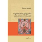   Fejedelmek gyógyítói – Gyógyítók, gyógyszerek és gyógyítás az erdélyi fejedelmek udvarában a 17. század első felében