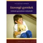 Szorongó gyerekek - Erősítsük gyermekünk önbizalmát!