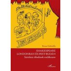  Shakespeare Londonban és Pest-Budán - Színházi előadások emlékezete