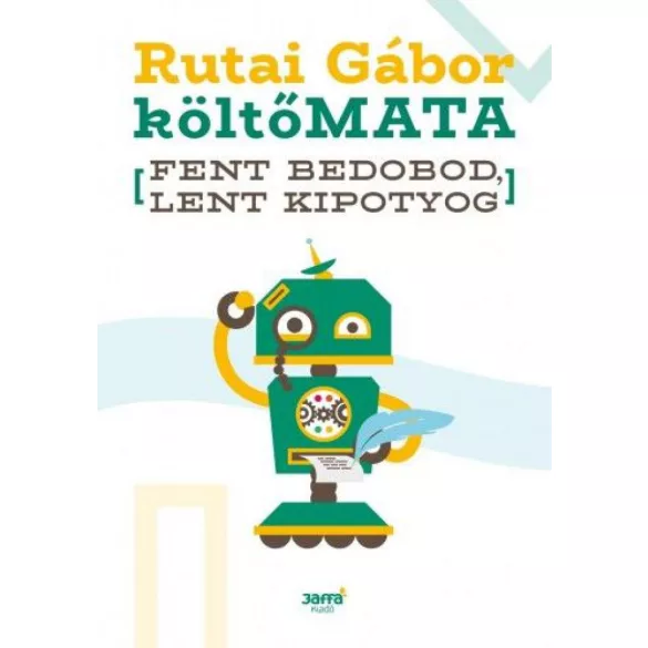 költőMATA - Fent bedobod, lent kipotyog