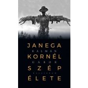 Janega Kornél szép élete