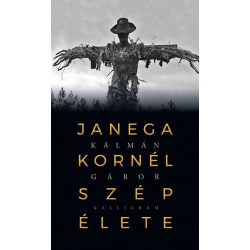 Janega Kornél szép élete