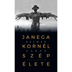 Janega Kornél szép élete