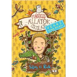   Mágikus állatok iskolája - Végre vakáció - Silas és Rick