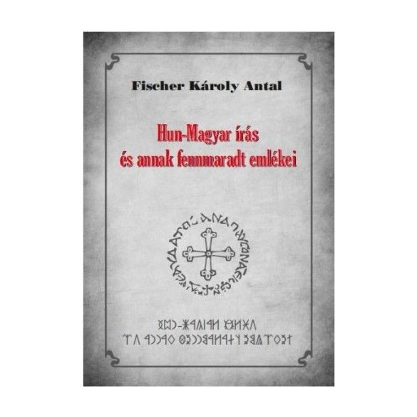 Hun-Magyar írás és annak fennmaradt emlékei