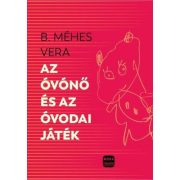 Az óvónő és az óvodai játékok