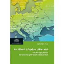   Az állami tulajdon pillanatai - Gazdaságtörténeti és tudománytörténeti nézőpontok