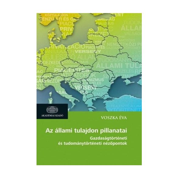 Az állami tulajdon pillanatai - Gazdaságtörténeti és tudománytörténeti nézőpontok
