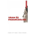 Uram és parancsolóm