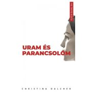 Uram és parancsolóm