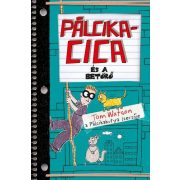 Pálcikacica és a betörő