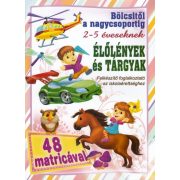 Élölények és tárgyak - bölcsitől a nagycsoportig