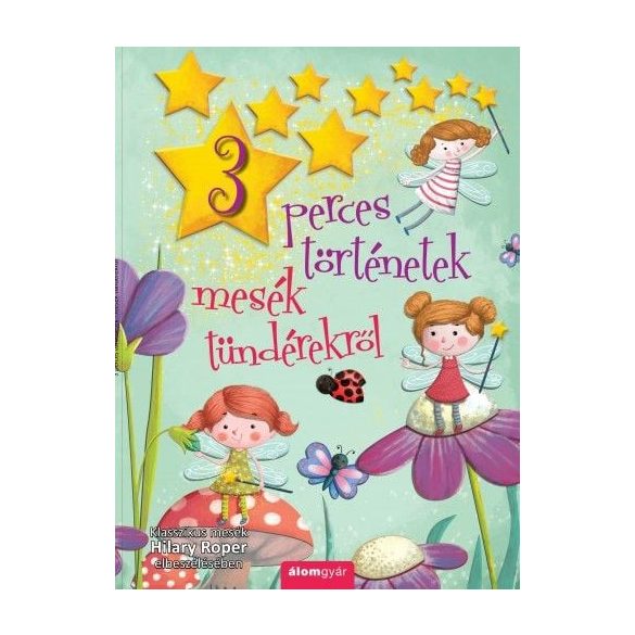 Mesék Tündérekről - 3 perces történetek