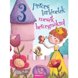 Mesék hercegnőkről - 3 perces történetek