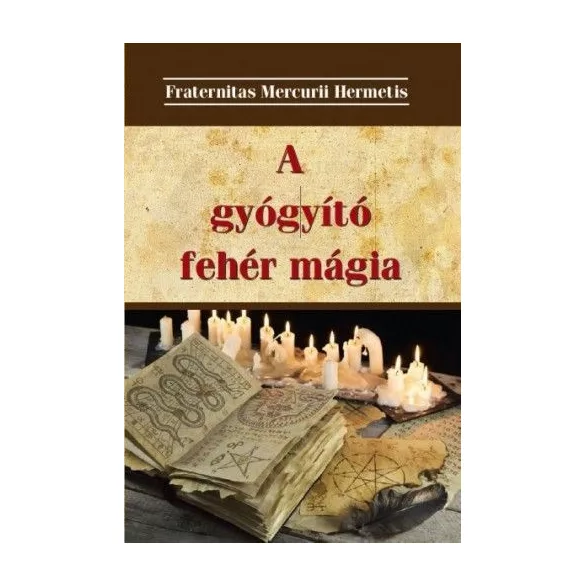 A gyógyító fehér mágia