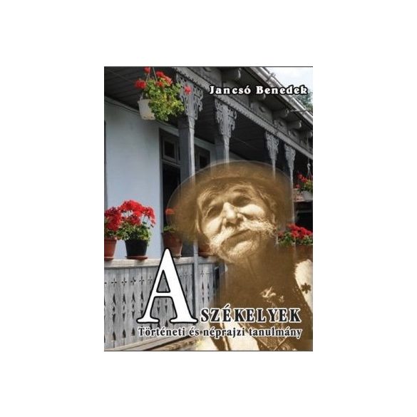 A Székelyek - Történeti és néprajzi tanulmány