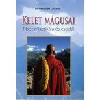 Kelet mágusai - Tibet misztikája és csodái