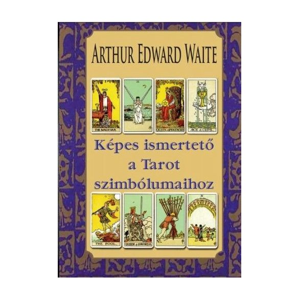 Képes ismertető a Tarot szimbólumaihoz