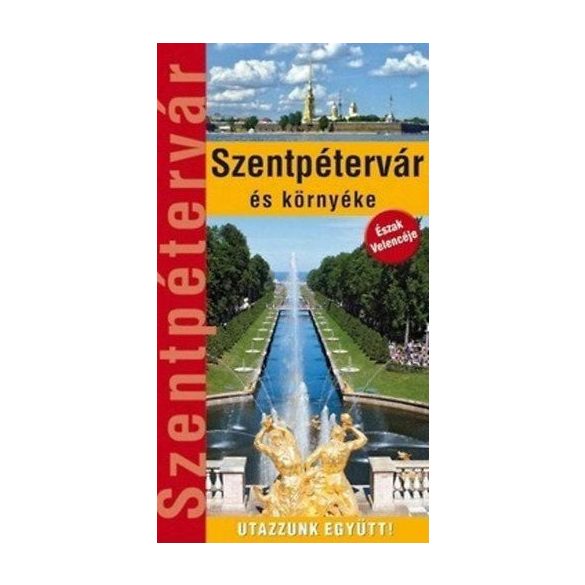 Szentpétervár és környéke - Útikönyv