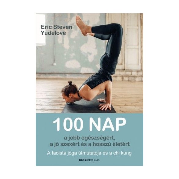 100 nap a jobb egészségért, a jó szexért és a hosszú életért
