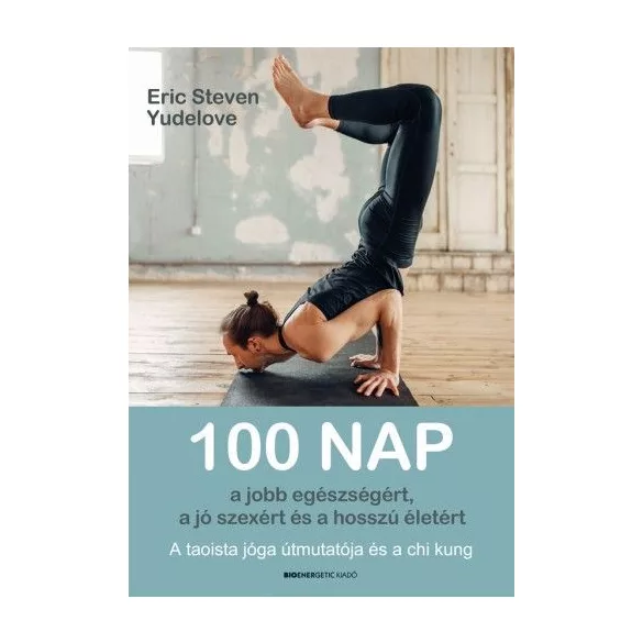 100 nap a jobb egészségért, a jó szexért és a hosszú életért
