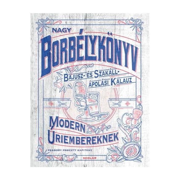 Nagy borbélykönyv modern úriembereknek