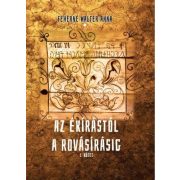 Az ékírástól a rovásírásig I. kötet