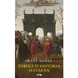 Fabula és história határán
