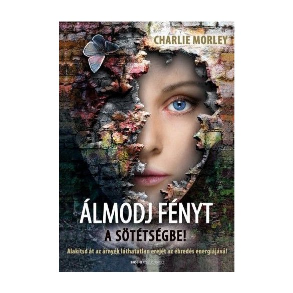 Álmodj fényt a sötétségbe!