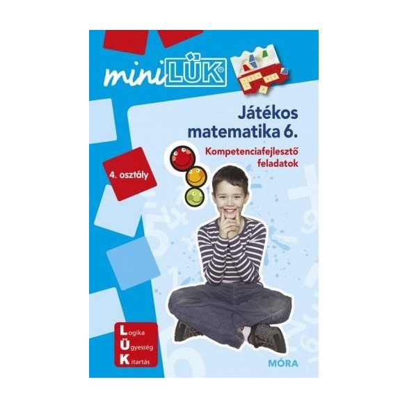 Játékos matematika 6. - Kompetencia fejlesztő gyakorlatok 4.o. - miniLÜK