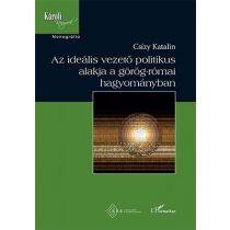   Az ideális vezető politikus alakja a görög-római hagyományban