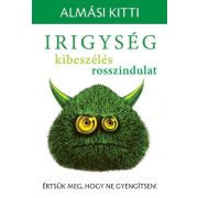   Irigység, kibeszélés, rosszindulat - Értsük meg, hogy ne gyengítsen!