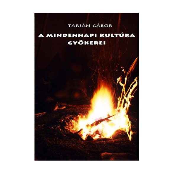 A mindennapi kultúra gyökerei
