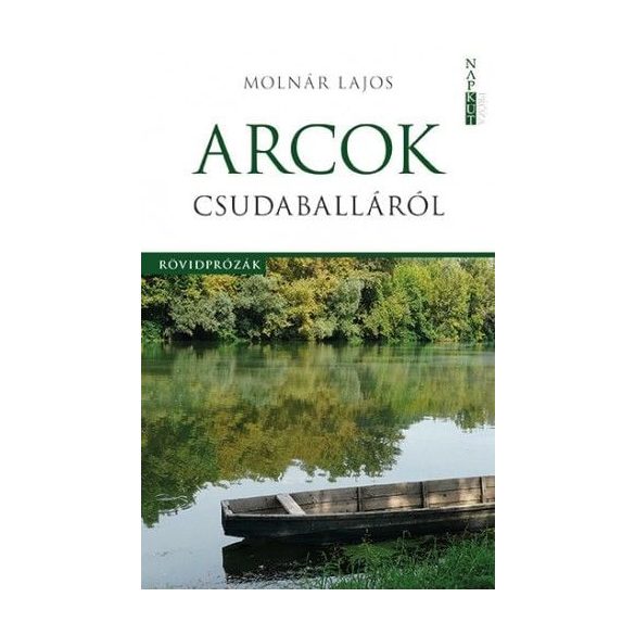 Arcok Csudaballáról