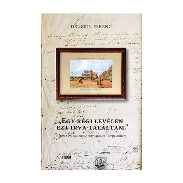 „Egy régi levélen ezt irva találtam.”