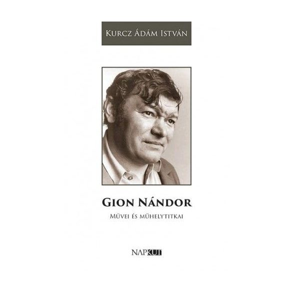 Gion Nándor művei és műhelytitkai