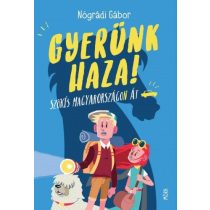 Gyerünk haza! - Szökés Magyarországon át