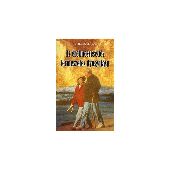 Az érelmeszesedés természetes gyógyítása