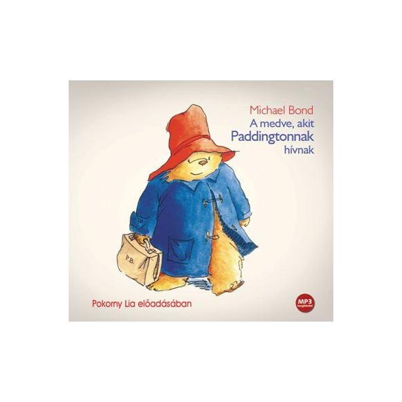 A medve, akit Paddingtonnak hívnak - Hangoskönyv