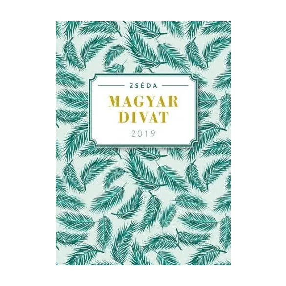 Zséda 2019 - Magyar divat