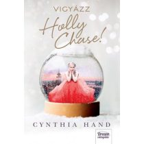 Vigyázz Holly Chase!