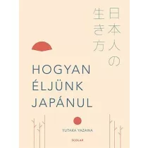 Hogyan éljünk japánul