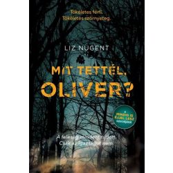 Mit tettél, Oliver?