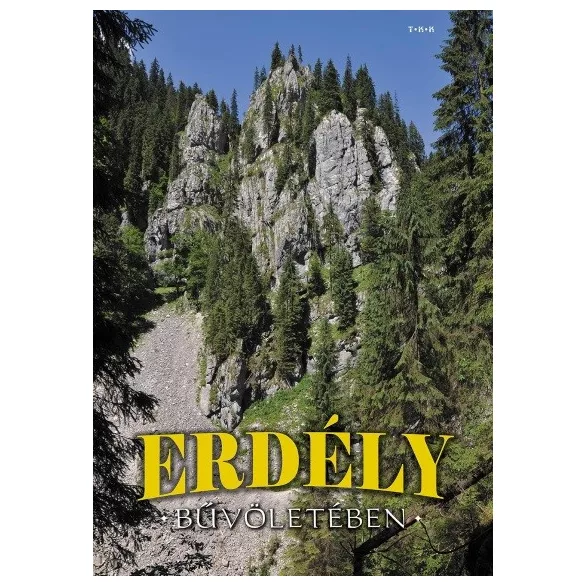 Erdély bűvöletében