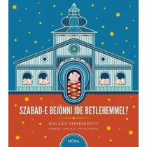Szabad-e bejönni ide Betlehemmel?